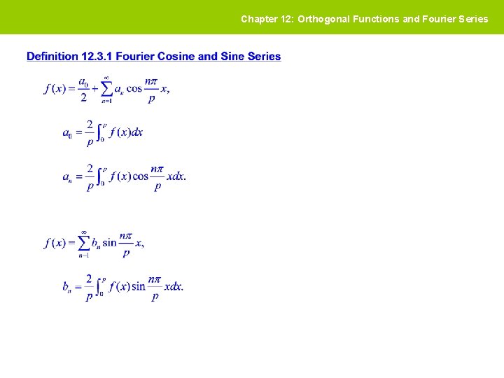 Chapter 12: Orthogonal Functions and Fourier Series 