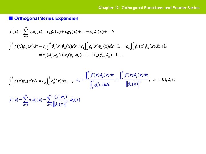 Chapter 12: Orthogonal Functions and Fourier Series 