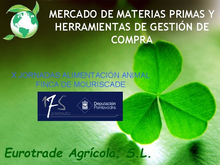 MERCADO DE MATERIAS PRIMAS Y HERRAMIENTAS DE GESTIÓN DE COMPRA X JORNADAS ALIMENTACIÓN ANIMAL