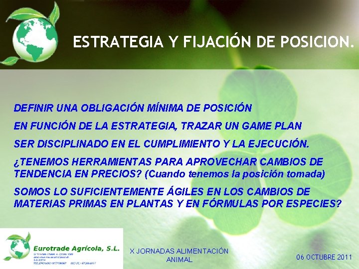 ESTRATEGIA Y FIJACIÓN DE POSICION. DEFINIR UNA OBLIGACIÓN MÍNIMA DE POSICIÓN EN FUNCIÓN DE