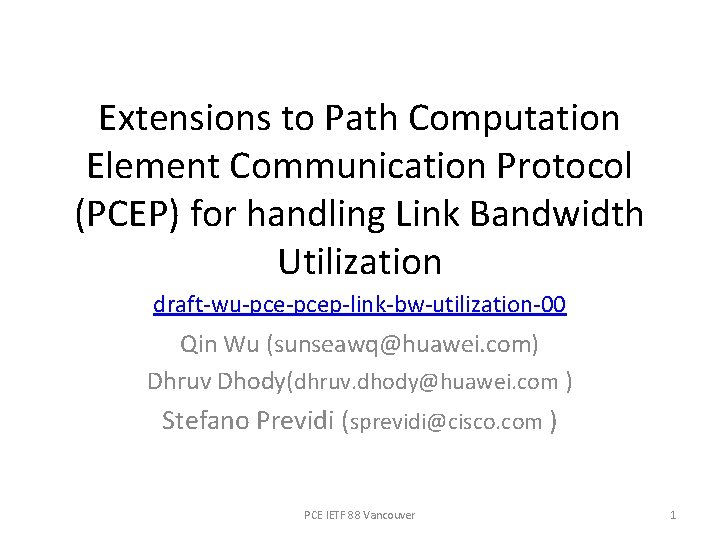 Extensions to Path Computation Element Communication Protocol (PCEP) for handling Link Bandwidth Utilization draft-wu-pcep-link-bw-utilization-00