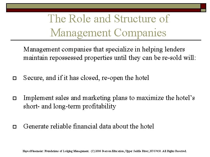 The Role and Structure of Management Companies Management companies that specialize in helping lenders