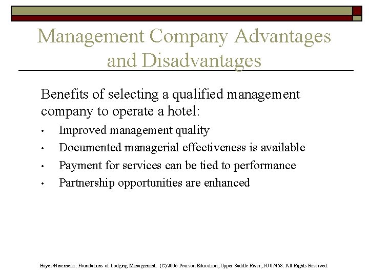 Management Company Advantages and Disadvantages Benefits of selecting a qualified management company to operate