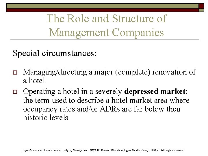 The Role and Structure of Management Companies Special circumstances: o o Managing/directing a major