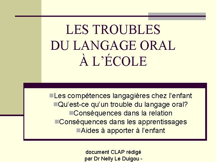 LES TROUBLES DU LANGAGE ORAL À L’ÉCOLE n. Les compétences langagières chez l’enfant n.