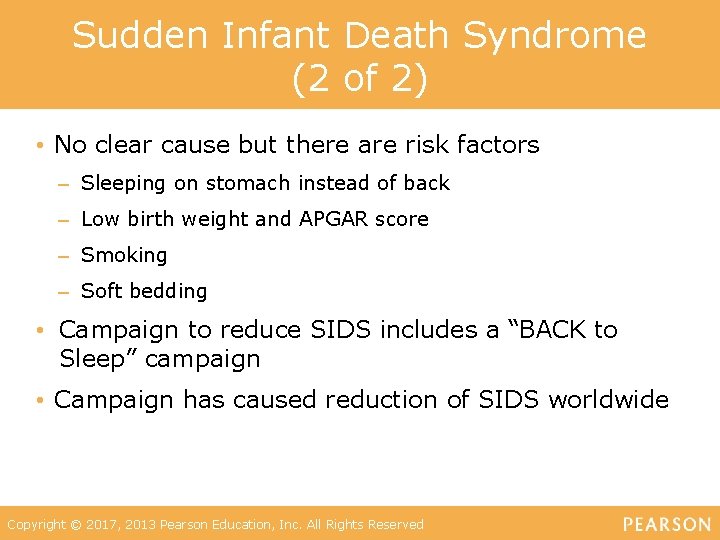Sudden Infant Death Syndrome (2 of 2) • No clear cause but there are