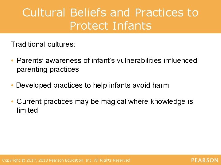 Cultural Beliefs and Practices to Protect Infants Traditional cultures: • Parents’ awareness of infant’s