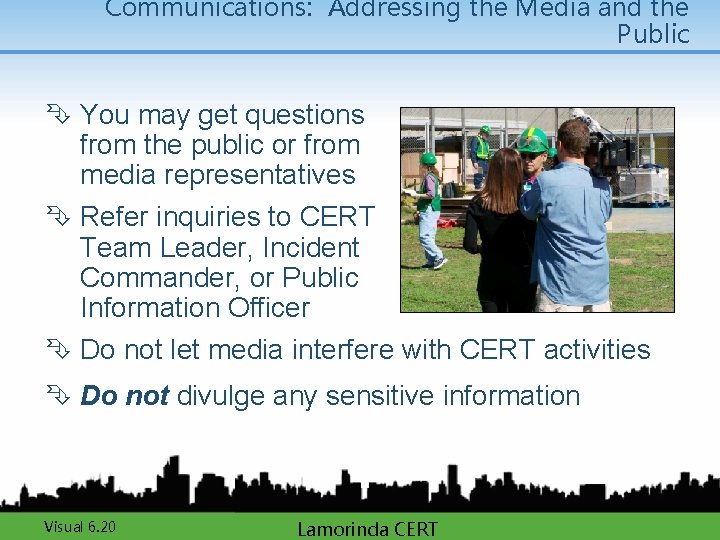 Communications: Addressing the Media and the Public Ê You may get questions from the