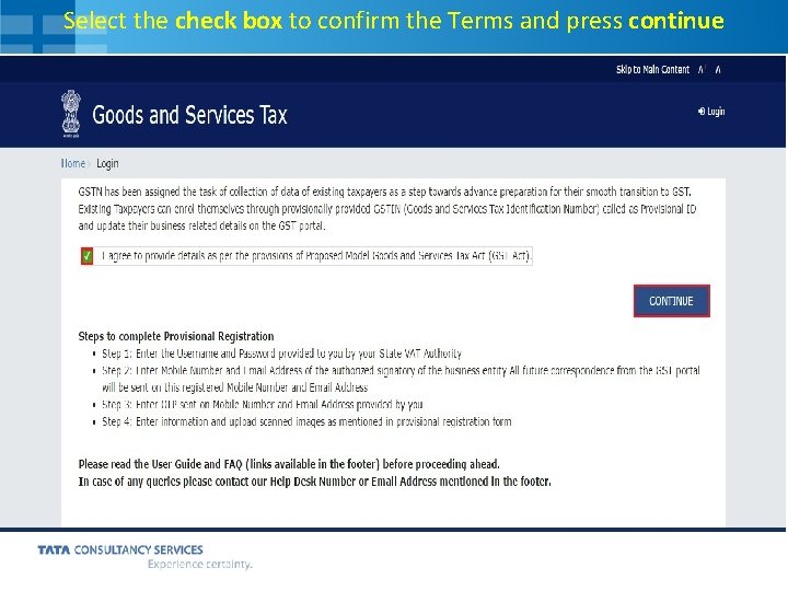 Select the check box to confirm the Terms and press continue 