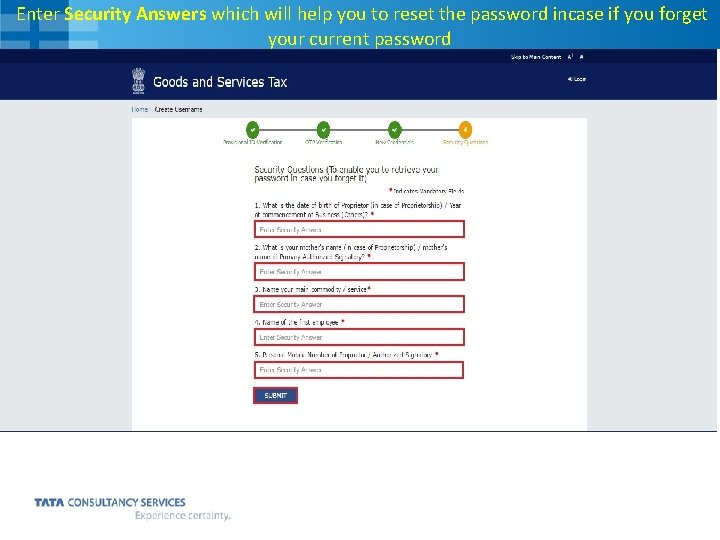 Enter Security Answers which will help you to reset the password incase if you