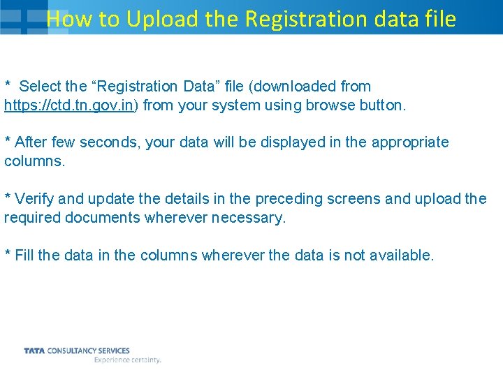 How to Upload the Registration data file * Select the “Registration Data” file (downloaded