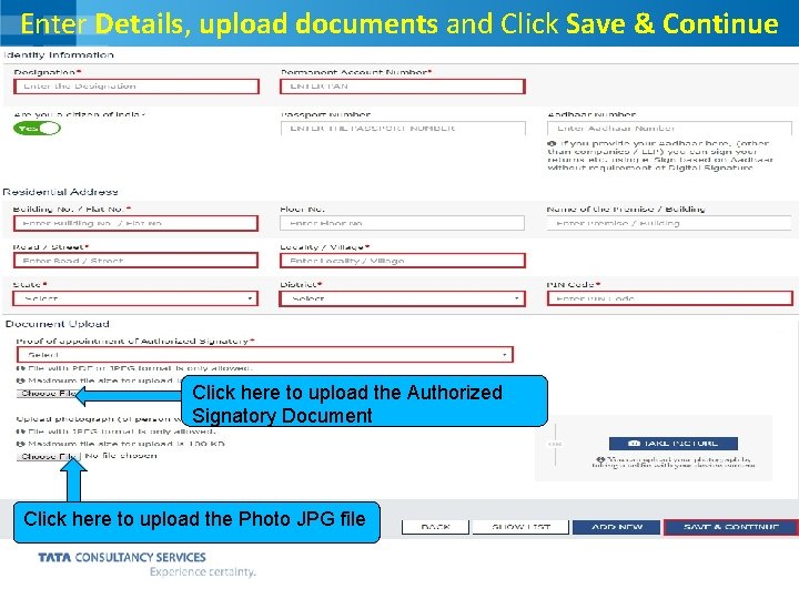 Enter Details, upload documents and Click Save & Continue Click here to upload the