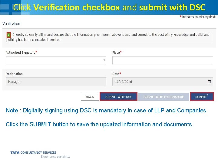 Click Verification checkbox and submit with DSC Note : Digitally signing using DSC is