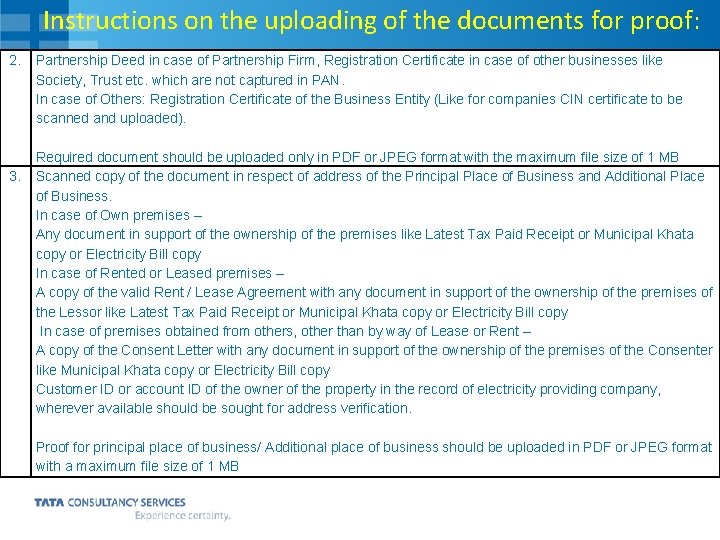 Instructions on the uploading of the documents for proof: 2. 3. Partnership Deed in