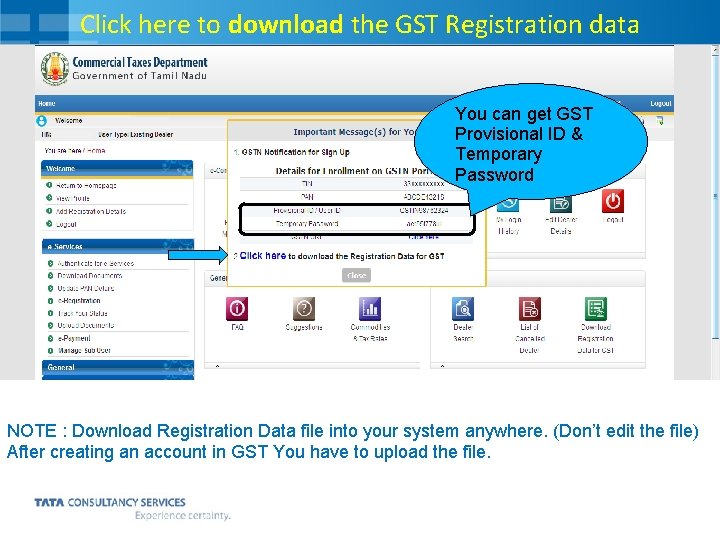 Click here to download the GST Registration data You can get GST Provisional ID