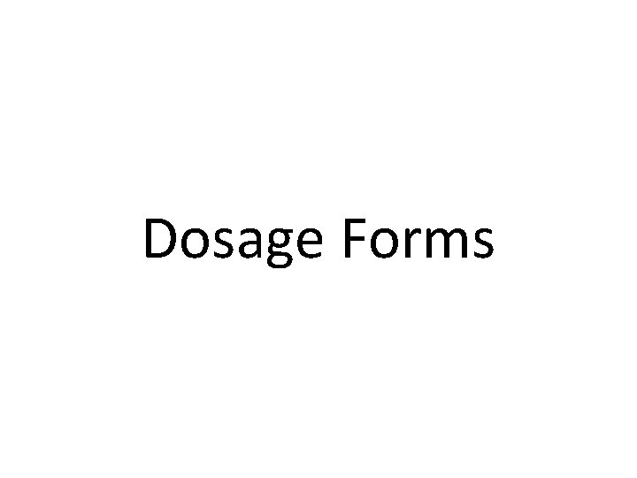 Dosage Forms 