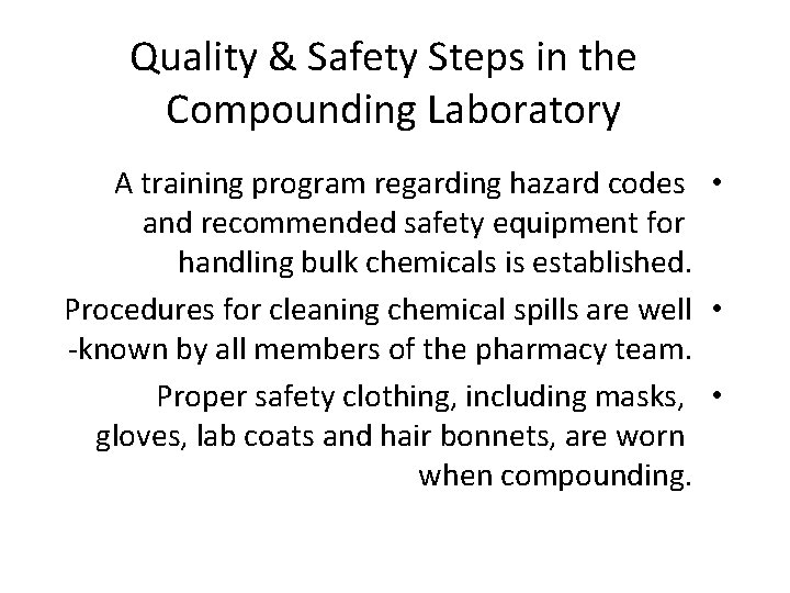 Quality & Safety Steps in the Compounding Laboratory A training program regarding hazard codes