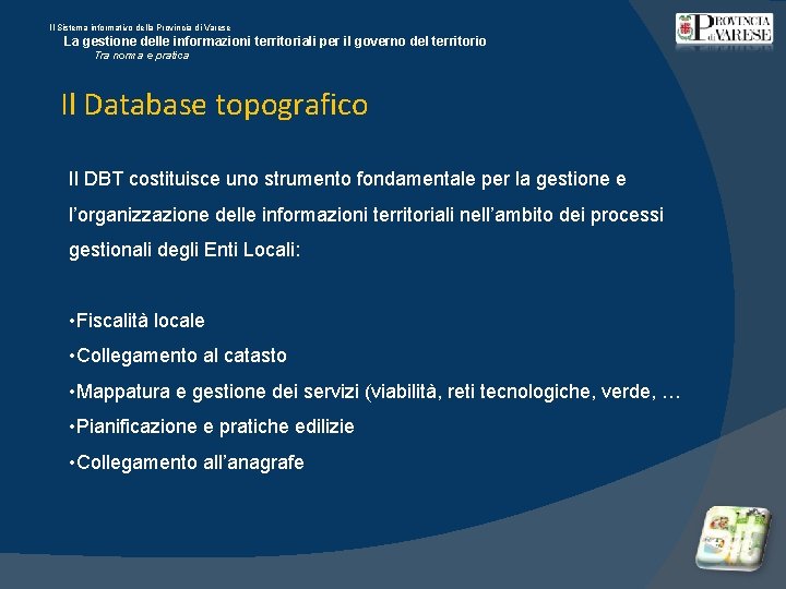 Il Sistema informativo della Provincia di Varese La gestione delle informazioni territoriali per il