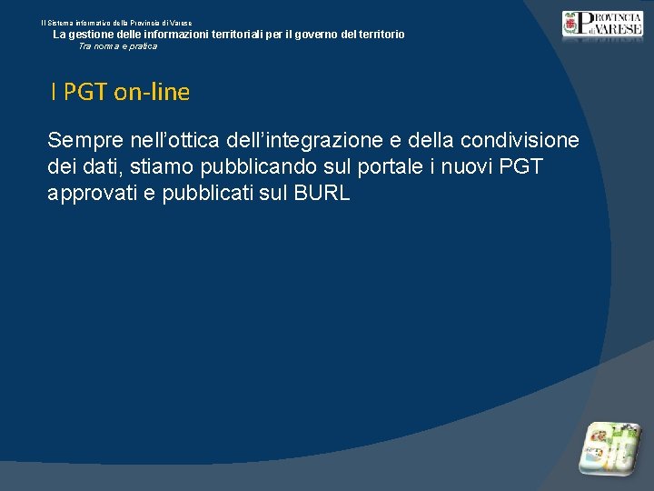 Il Sistema informativo della Provincia di Varese La gestione delle informazioni territoriali per il