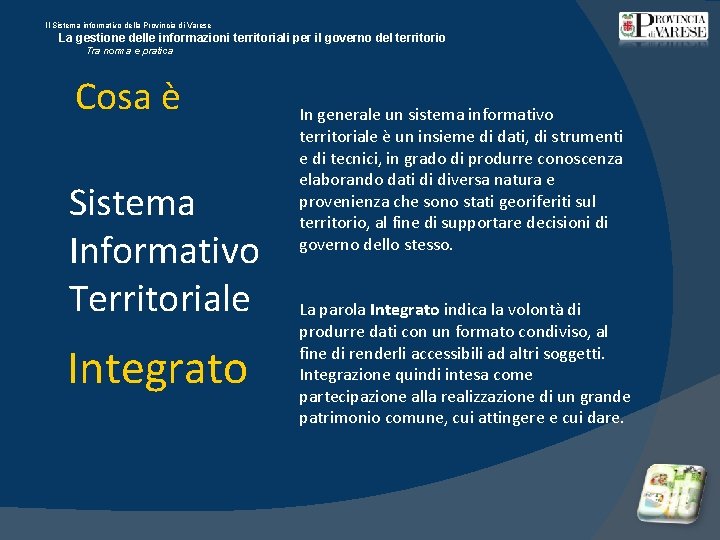 Il Sistema informativo della Provincia di Varese La gestione delle informazioni territoriali per il