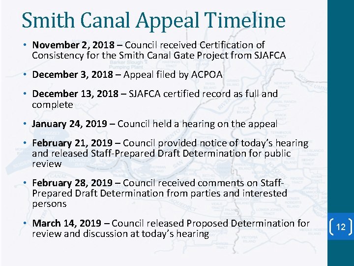 Smith Canal Appeal Timeline • November 2, 2018 – Council received Certification of Consistency