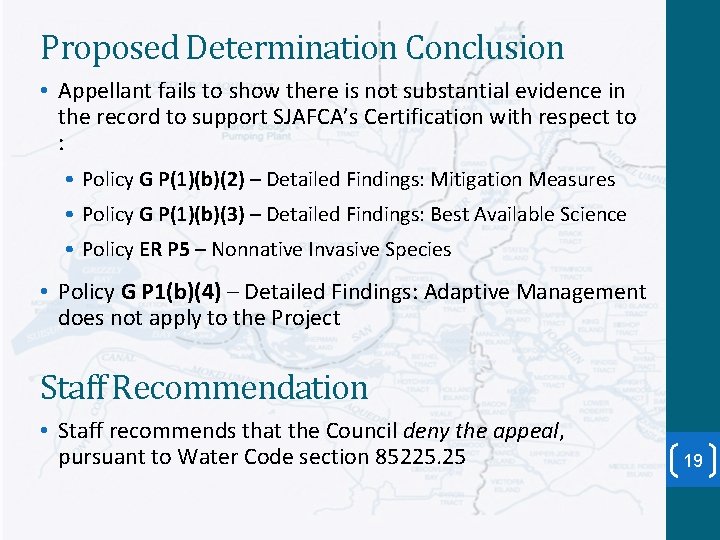 Proposed Determination Conclusion • Appellant fails to show there is not substantial evidence in