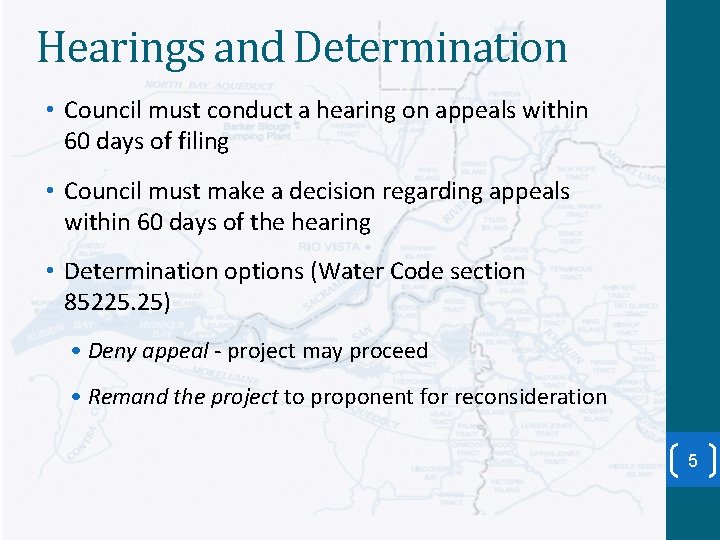 Hearings and Determination • Council must conduct a hearing on appeals within 60 days