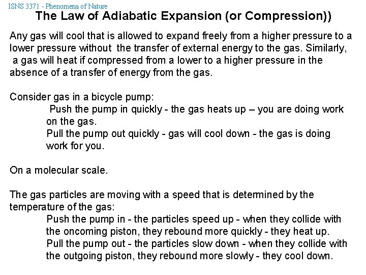 ISNS 3371 - Phenomena of Nature The Law of Adiabatic Expansion (or Compression)) Any