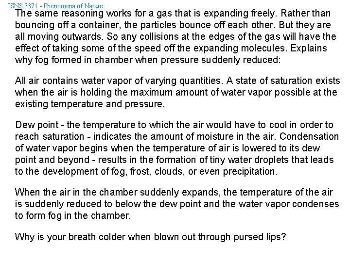 ISNS 3371 - Phenomena of Nature The same reasoning works for a gas that