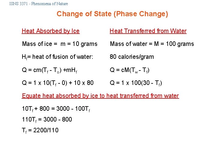 ISNS 3371 - Phenomena of Nature Change of State (Phase Change) Heat Absorbed by