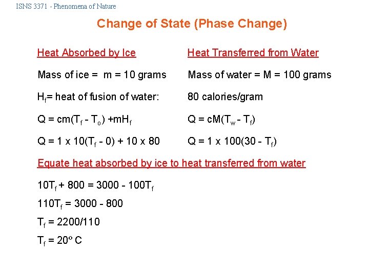 ISNS 3371 - Phenomena of Nature Change of State (Phase Change) Heat Absorbed by