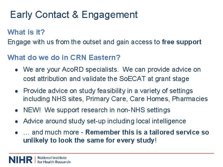 Early Contact & Engagement What is it? Engage with us from the outset and