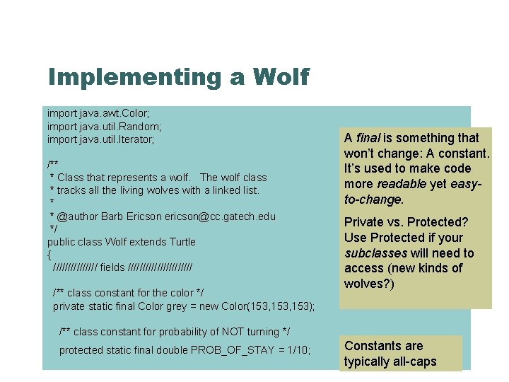 Implementing a Wolf import java. awt. Color; import java. util. Random; import java. util.