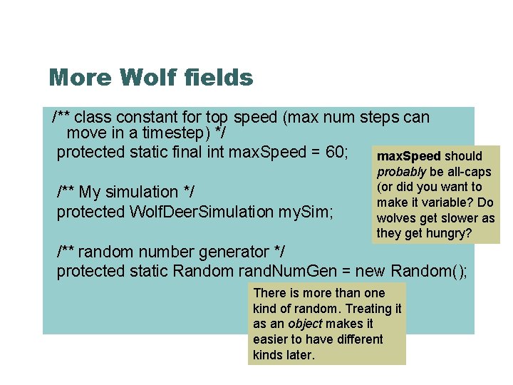 More Wolf fields /** class constant for top speed (max num steps can move