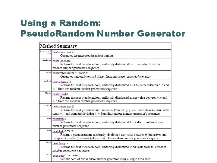 Using a Random: Pseudo. Random Number Generator 