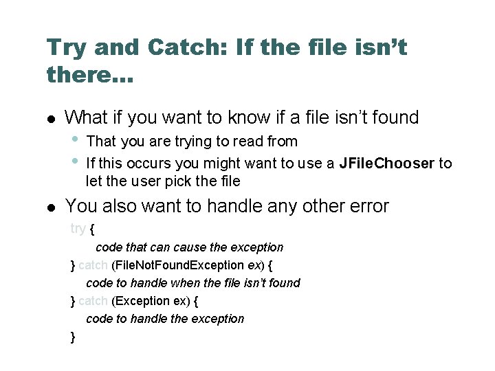 Try and Catch: If the file isn’t there… What if you want to know