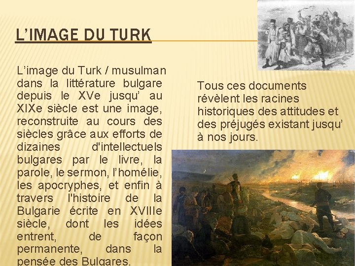 L’IMAGE DU TURK L’image du Turk / musulman dans la littérature bulgare depuis le