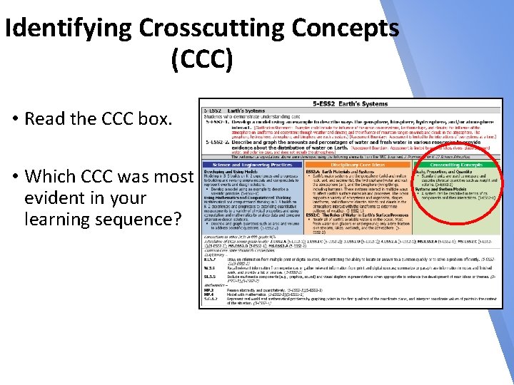 Identifying Crosscutting Concepts (CCC) • Read the CCC box. • Which CCC was most
