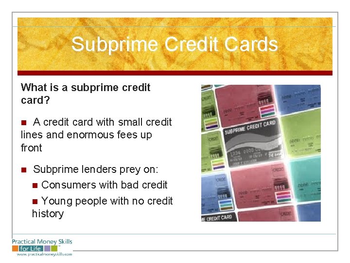 Subprime Credit Cards What is a subprime credit card? A credit card with small