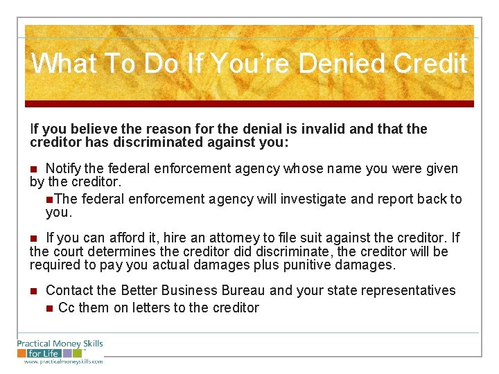 What To Do If You’re Denied Credit If you believe the reason for the