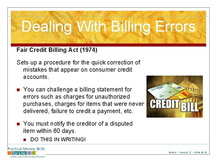 Dealing With Billing Errors Fair Credit Billing Act (1974) Sets up a procedure for