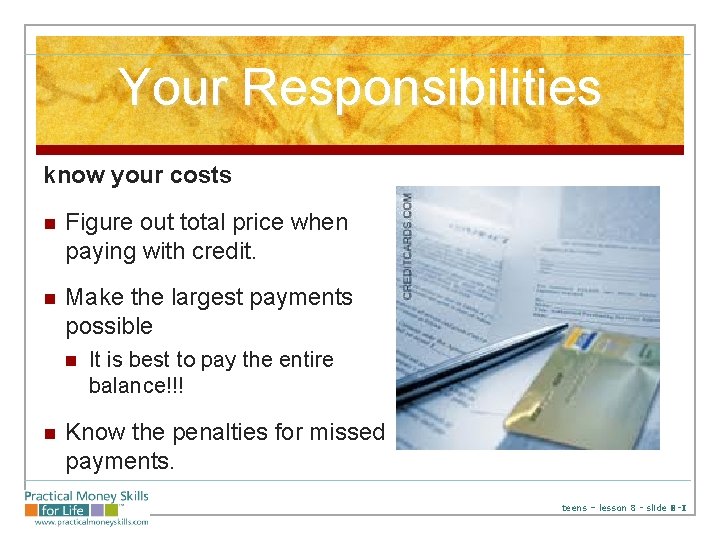 Your Responsibilities know your costs n Figure out total price when paying with credit.