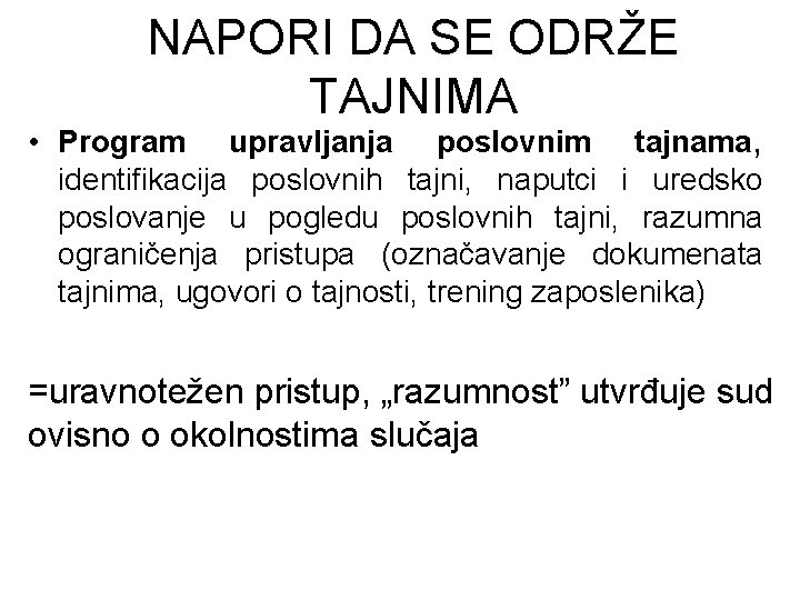 NAPORI DA SE ODRŽE TAJNIMA • Program upravljanja poslovnim tajnama, identifikacija poslovnih tajni, naputci