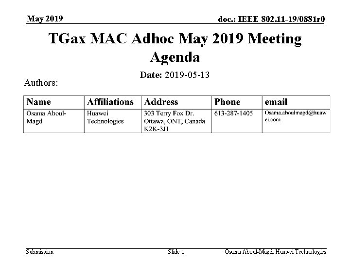 May 2019 doc. : IEEE 802. 11 -19/0881 r 0 TGax MAC Adhoc May