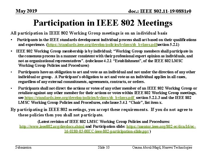 May 2019 doc. : IEEE 802. 11 -19/0881 r 0 Participation in IEEE 802