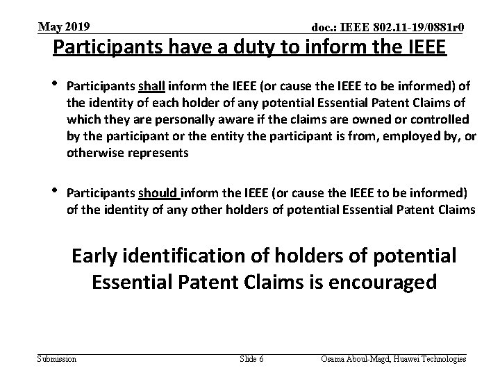 May 2019 doc. : IEEE 802. 11 -19/0881 r 0 Participants have a duty