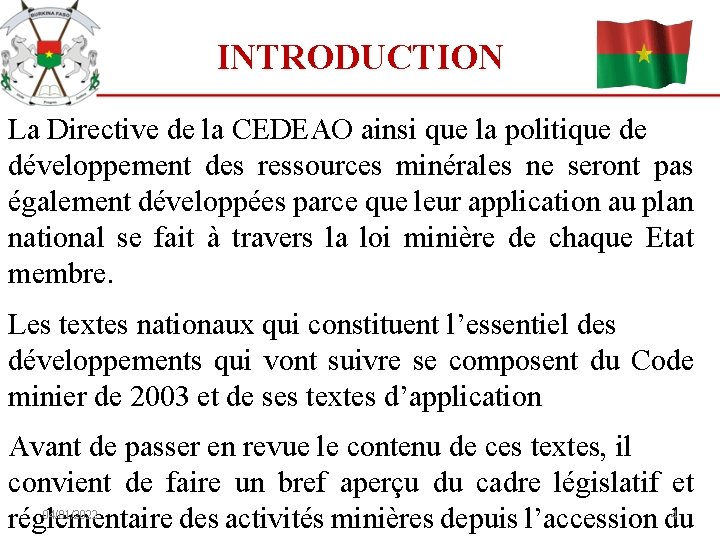 INTRODUCTION La Directive de la CEDEAO ainsi que la politique de développement des ressources
