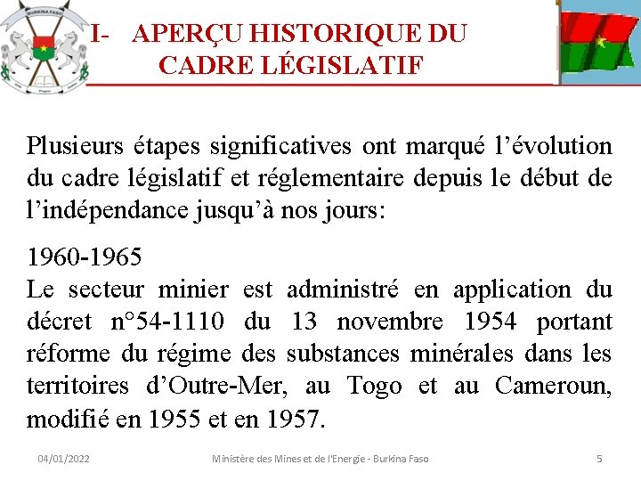 I- APERÇU HISTORIQUE DU CADRE LÉGISLATIF Plusieurs étapes significatives ont marqué l’évolution du cadre