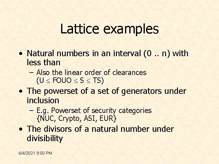 Lattice examples • Natural numbers in an interval (0. . n) with less than