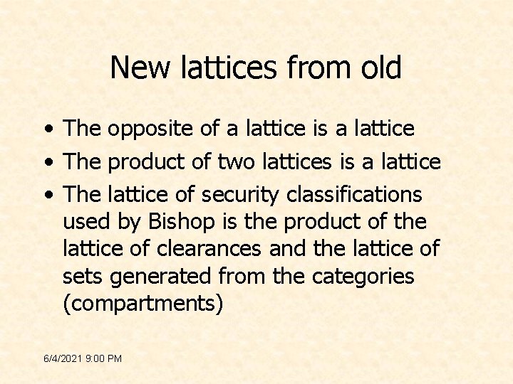 New lattices from old • The opposite of a lattice is a lattice •